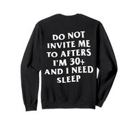 No me invites a después de los 30 años y Necesito Dormir Sudadera