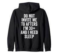 No me invites a después de los 30 años y Necesito Dormir Sudadera con Capucha