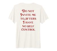 No Me Invites a Después, No Tengo Autocontrol Rave Rave Camiseta Premium