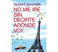 No me iré sin decirte adónde voy