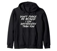 No Me Juzgues Porque Peco De Forma Diferente A Ti Sudadera con Capucha