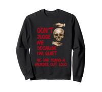 No Me Juzgues Porque Soy Callado Nadie Planea Un Asesinato Sudadera