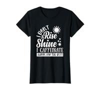 No me levanto ni Brilla, tomo cafeína y espero lo Mejor Camiseta