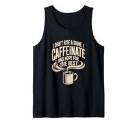 No me levanto ni Brilla, tomo cafeína y espero lo Mejor Camiseta sin Mangas