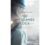 No me llames loca (Novela)