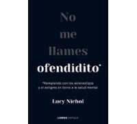 No me llames ofendidito