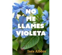 No me llames Violeta