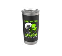 No me lleves a tu líder, él es un alienígena divertido idiota Vaso térmico de acero inoxidable de doble pared