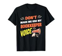 No me obligues a Usar mi Voz de Contable Funny Bookkeeper Camiseta gráfica económica