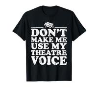 No me obligues a Usar mi Voz de Teatro, Actor Divertido, Profesor de Teatro Camiseta