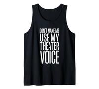No me obligues a Usar mi Voz teatral - Teatro Musical Divertido Camiseta sin Mangas