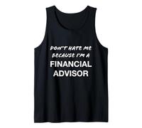 No me odies Porque Soy Asesor financiero - Divertido Camiseta sin Mangas