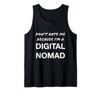 No me odies Porque Soy un nómada Digital - Divertido Camiseta sin Mangas