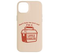 «No me odies, Soy un Poco más Guay», es Divertido Decir «Hombres, niños y niños» Carcasa para iPhone 14 Plus