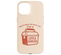 «No me odies, Soy un Poco más Guay», es Divertido Decir «Hombres, niños y niños» Carcasa para iPhone 15