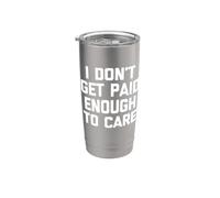 No me pagan lo suficiente para preocuparme - Trabajo de oficina divertido Vaso térmico de acero inoxidable de doble pared
