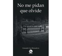 No Me Pidan Que Olvide (ebook)