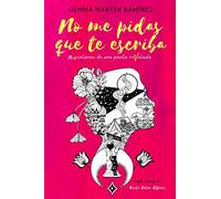 NO ME PIDAS QUE TE ESCRIBA: Miscelánea de una poeta reVelada