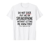 No me pongas Nunca el Humor del Altavoz Camiseta