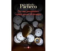 No me preguntes como pasa el tiempo: Poemas 1964-1968 / Poems 1964-1968