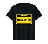 No me preguntes sobre la Universidad Camiseta