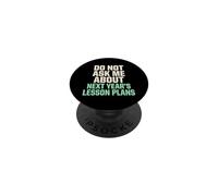 No me preguntes sobre los Planes de lecciones para el próximo año Maestro PopSockets PopGrip Adhesivo