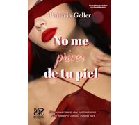 No me prives de tu piel