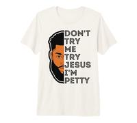 No me pruebes a Jesús, Soy mezquino Hombres Negros Melanin King Fun Camiseta Premium
