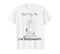 No me pruebes, Estoy Embarazada, Día de la Tierra, Madre Natural, Madre Verde Camiseta