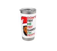 No me pruebes Prueba con Santa I'm Petty Black Men Melanin King Fun Vaso térmico de acero inoxidable de doble pared