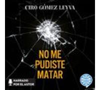No me pudiste matar