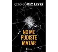 No Me Pudiste Matar (Memorias) / You Couldn't Kill Me (a Memoir)