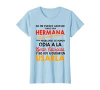 No Me Puedes Asustar Tengo Una Camiseta