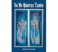 No Me Quieras Tanto