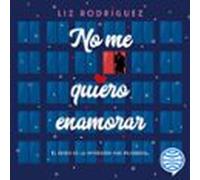 No Me Quiero Enamorar (Spanish Edition)