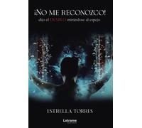 ¡No me reconozco! dijo el diablo mirándose al espejo: 1 (Novela)