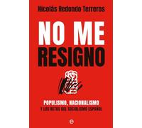 No me resigno: Populismo, nacionalismo y los retos del socialismo español (ENSAYO)