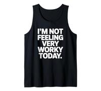 No me Siento Muy Trabajado Hoy - Funny Office Camiseta sin Mangas