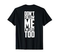 No me sigas, también estoy perdido Camiseta