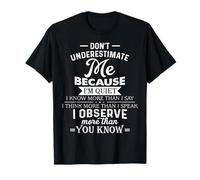 No me subestimes porque estoy callado, sé más que Camiseta