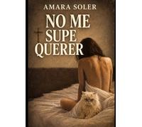 NO ME SUPE QUERER