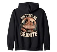 No me Tomes por Granito, geología Humor Diversión Formaciones rocosas Sudadera con Capucha