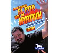 No Me Toques El Pito Que Me Irrito!