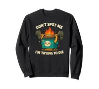 No me veas, estoy tratando de morir - Funny Dumpster Fire Gym Sudadera