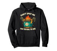 No me veas, estoy tratando de morir - Funny Dumpster Fire Gym Sudadera con Capucha