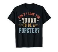 No me Veo Demasiado Joven para ser un póster Día del Padre Camiseta