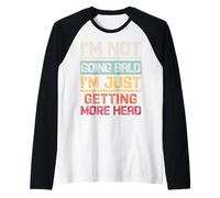 No me voy a quedar calvo, solo me estoy volviendo más divertido para la cabeza, retro Camiseta Manga Raglan