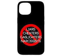 NO MENTIROSOS, TRAMPOS, DESPACHOTES, NARCISISTAS Carcasa para iPhone 15