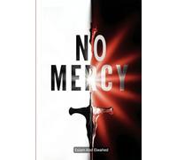No Mercy: 100 True Stories of Ruthless Crimes and Cold Justice (Crime and Mystery)