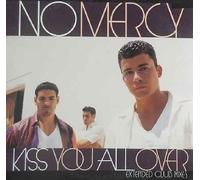 No Mercy - Kiss You All Over